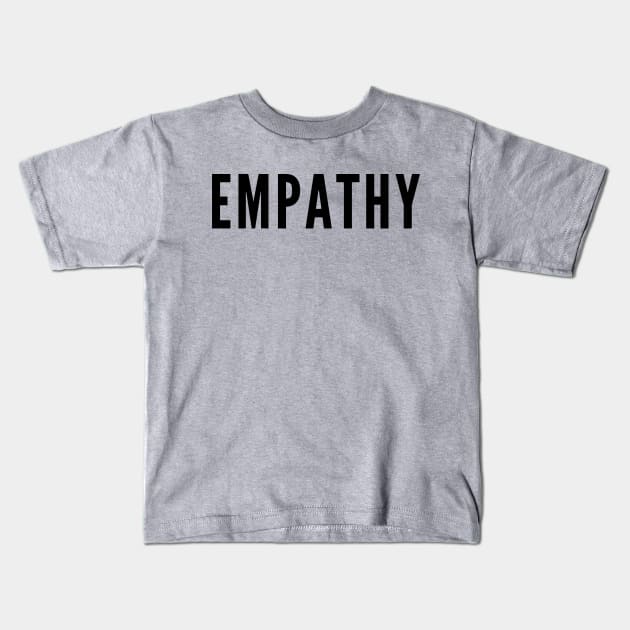 Empathy Kids T-Shirt by Likeable Design